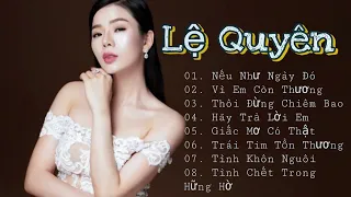 2002 JR 🎧| Top Playlist Những Bài Hát Hay Nhất Của Lệ Quyên