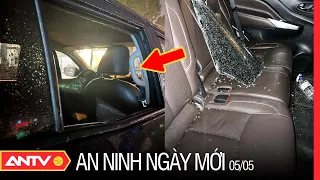 An Ninh Ngày Mới Ngày 5/5: Điều Tra Vụ Đập Cửa Kính Ô Tô Giữa Phố Trộm Cắp 50.000 USD | ANTV