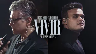 Jesús Adrián Romero, Jesus Molina - A Vivir (Video Oficial)