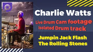 CHARLIE WATTS | ISOLATED DRUMS | LIVE DRUM CAM FOOTAGE       Jumpin' Jack Flash - The Rolling Stones