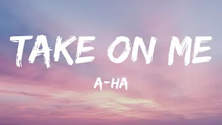 a-ha - Take On Me (Lyrics)