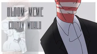 Bloom animation memeCountry World (trigger warning)