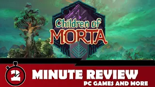 Children of Morta || 2 Minute Review