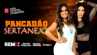MEGA PANCADÃO #025 | Simone & Simaria, Maiara & Maraisa, Os Parazin | Sertanejo Remix 2021