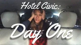 Living in a car: DAY ONE IN HOTEL-CIVIC