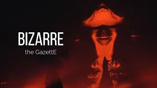 the GazettE - BIZARRE |Sub. Español|