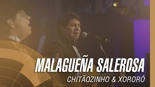 Chitãozinho & Xororó - Malagueña Salerosa (Sinfônico 40 Anos)