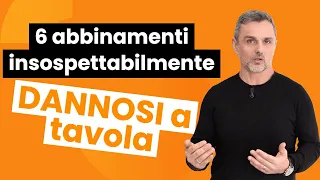 Sei abbinamenti insospettabilmente dannosi a tavola | Filippo Ongaro