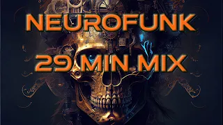 Neurofunk Mix [29 Mins]