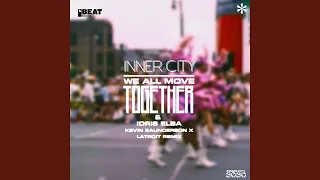 We All Move Together (Kevin Saunderson x Latroit Extended Remix)