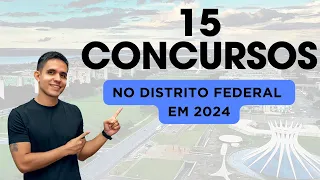 CONCURSOS DF 2024: 15 EDITAIS QUE DEVEM SAIR ATÉ O FIM DO ANO!