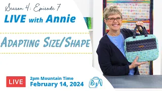 S4, Ep 7: Adapting Size/Shape (LIVE with Annie)