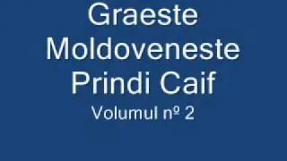 Graeste Moldoveneste - Prindi Caif