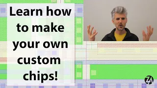 Learn how to make your own custom chips!