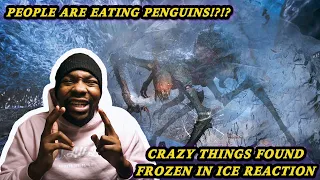 PEOPLE EATING PENGUINS TO SURVIVE!?!? 12 Most Incredible Things Found In Ice REACTION