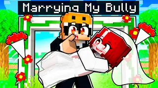 I SECRETLY Married My BULLY in Minecraft!