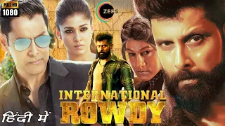 International Rowdy Full Movie In Hindi Dubbed | Vikram | Nayanthara | Nithya Menen | Review & Facts