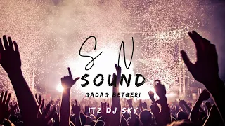 SN | SOUND | GADAG | BETAGERI ITZ| DJ SKY | 2022 | TRANS MIX