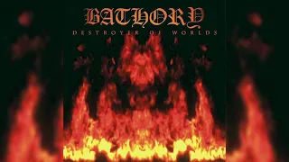 Bathory - Destroyer of Worlds