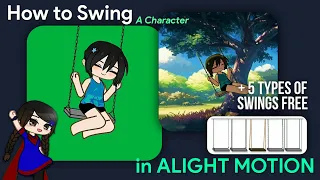 Character Swinging Animation Tutorial in Alight Motion | Gacha Stu-Club |