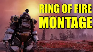 Fallout 76 - Ring of Fire Montage