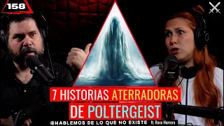 7 Historias aterradoras de Poltergeist | Ft. Roxx Herrera | EP 158