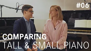 Let's hear and talk the difference - Ep. #06 | Comparing Tall & Small Piano