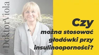 Głodówka w INSULINOOPORNOŚCI