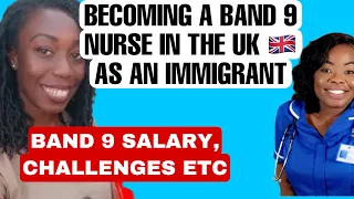 BECOMING A BAND 9 NHS NURSE AS AN IMMIGRANT | BAND 9 SALARY, CHALLENGES + ADVICE @SABRINA PHILLIPS