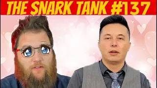 The Snark Tank Podcast: #137 - The Quartering Wants Elon Musk