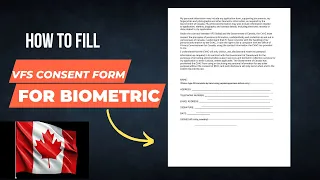 How to fill consent form for biometric | Consent form for biometric canada | Vfs global consent form