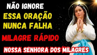 NOSSA SENHORA DOS MILAGRES | Oração Infalível para Milagre Urgente