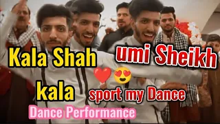 kala Shah Kala Dance performance by Umi sheikh ❤❤ |Sport my Dance and channal | plz 🥲😍