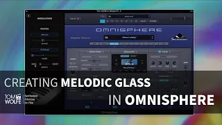 Creating A Patch In Omnisphere - Melodic Glass