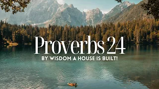 Proverbs 24 | By wisdom a house is built! | Day 24 Daily Bible Reading WITH TEXT