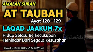 LAQAD JAAKUM, Surah At Taubah Ayat 128 - 129 || KH Muhammad Bakhiet