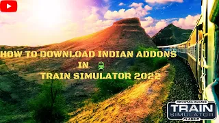 || HOW TO INSTALL INDIAN ADDONS IN RAIL WORKS SIMULATOR 2022 ||