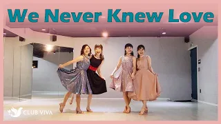 We Never Knew Love - Line Dance / Absolute Beginner