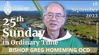 Catholic Mass Today 25th Sunday in Ordinary Time 18 Sep 2022 Bishop Greg Homeming Lismore Australia