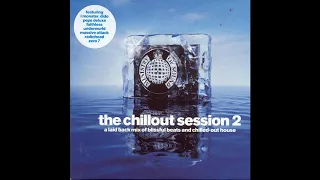 Ministry Of Sound - The Chillout Session 2 [CD2] (UK Release, #Cat: MOSCD20)