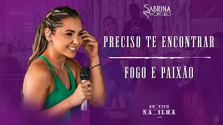 Sabrina Monteiro - Preciso te Encontrar / Fogo e Paixão - Ao Vivo na Ilha 50%
