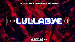Lockdown, Uberjak'd, Enya Angel - Lullabye ( ALBERCIK EDIT )