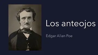 Los anteojos - Edgar Allan Poe [Audiolibro / Audiobook]