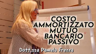 COSTO AMMORTIZZATO MUTUO BANCARIO PASSIVO ESERCIZIO SVOLTO