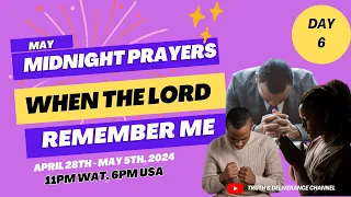 DAY 6 -NEW MONTH MARATHON PRAYERS - WHEN THE LORD REMEMBERS ME -  OLUKOYA PRAYERS