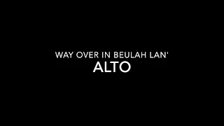 Way Over in Beulah Lan' -  Alto