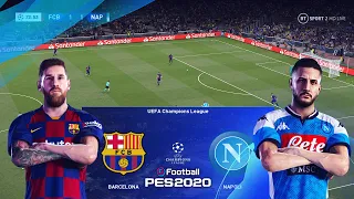 PES 2020 Realistic | 🔥 Barcelona vs Napoli ● Champions League | Live Broadcast Camera | PC Gameplay