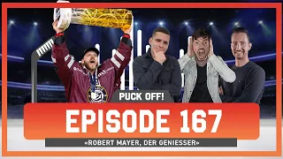 Puck Off! Episode 167: Robert Mayer, der Geniesser