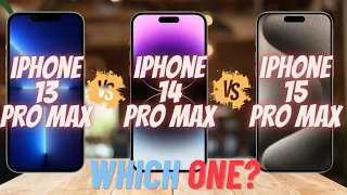 Iphone 13 Pro Max vs 14 Pro Max vs 15 Pro Max | Which one should I buy?