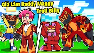 HIHA TROLL BILLY MAGGY BẰNG CÁCH GIẢ LÀM CHA RADDY MAGGY TRONG MINECRAFT*HIHA TRẢ THÙ BILLY MAGGY💀🤣👹